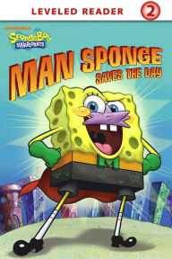 Title: Man Sponge Saves the Day (SpongeBob SquarePants), Author: Nickelodeon Publishing