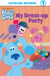 Title: My Dress-up Party (Blue's Clues), Author: Nickelodeon Publishing
