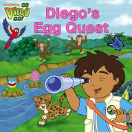Title: Diego's Egg Quest (Go, Diego, Go!), Author: Cynthia Stierle