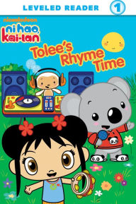 Title: Tolee's Rhyme Time (Ni Hao, Kai-lan), Author: Nickelodeon Publishing