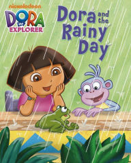 Title: Dora and the Rainy Day (Dora the Explorer), Author: Nickelodeon Publishing