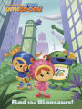 Find the Dinosaurs! (Team Umizoomi)