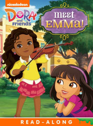 Title: Meet Emma! (Dora and Friends), Author: Nickelodeon Publishing