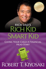 Rich Kid Smart Kid: Giving Your Child a Financial Head Start