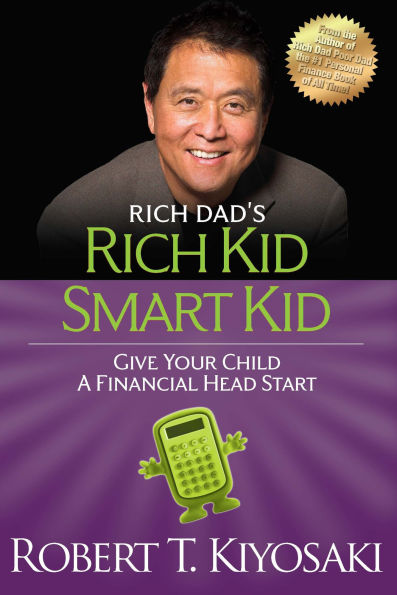 Rich Dad's Kid Smart Kid: Give Your Child a Financial Head Start