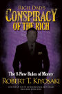 Rich Dad's Conspiracy of the Rich: The 8 New Rules of Money