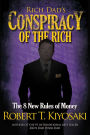 Rich Dad's Conspiracy of the Rich: The 8 New Rules of Money