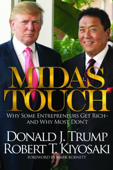 Midas Touch: Why Some Entrepreneurs Get Rich - And Why Most Don't