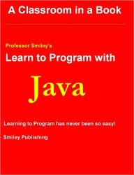 Title: Learn To Program with Java, Author: John Smiley