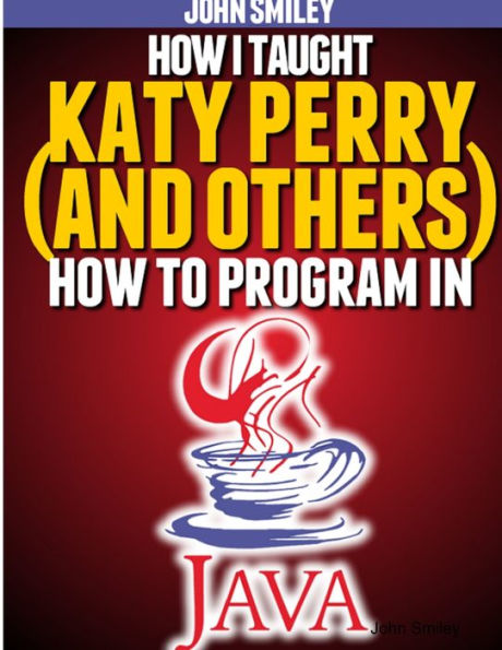 How I taught Katy Perry (and others) to program Java