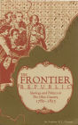 The Frontier Republic: Ideology and Politics in The Ohio Country, 1780-1825