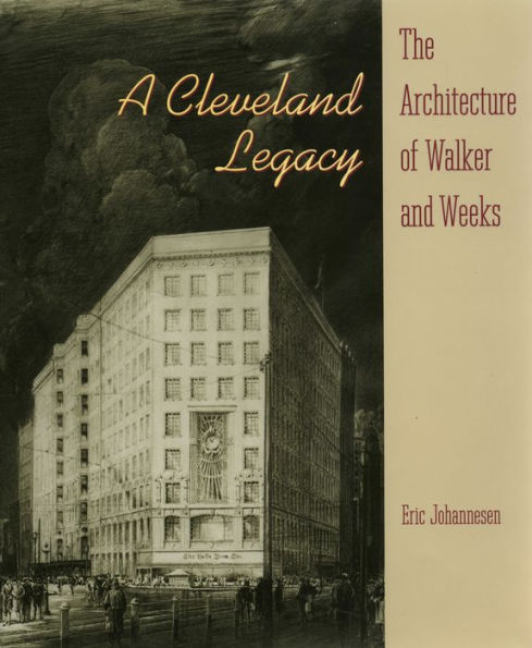 A Cleveland Legacy: The Architecture of Walker and Weeks