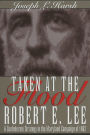 Taken at the Flood: Robert E. Lee and Confederate Strategy in the Maryland Campaign of 1862
