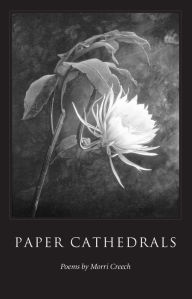 Title: Paper Cathedrals, Author: Morri Creech