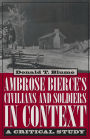 Ambrose Bierce's Civilians and Soldiers in Context: A Critical Study