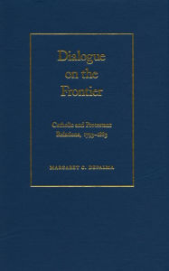 Title: Dialogue on the Frontier: Catholic and Protestant Relationships, Author: Margaret C. DePalma