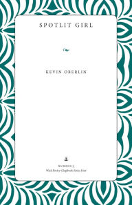 Title: Spotlit Girl, Author: Kevin Oberlin