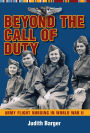 Beyond the Call of Duty: Army Flight Nursing in World War II