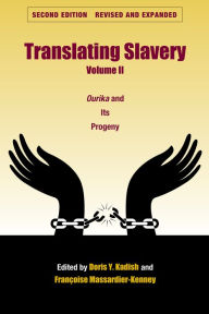 Title: Translating Slavery, Volume 2: Ourika and Its Progeny, Author: Doris Y. Kadish
