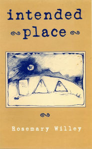 Title: Intended Place, Author: Rosemary Willey