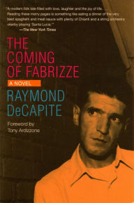 Title: The Coming of Fabrizze: A Novel, Author: Raymond DeCapite