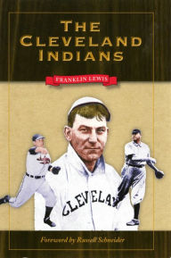 Title: The Cleveland Indians, Author: Franklin Lewis