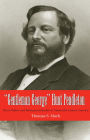 Gentleman George Hunt Pendleton: Party Politics and Ideological Identity in Nineteenth-Century America