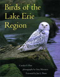 Title: Birds of the Lake Erie Region, Author: Carolyn V. Platt
