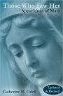 Those Who Saw Her: Apparitions of Mary, Updated and Revised