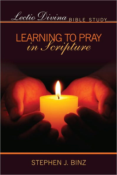 Lectio Divina Bible Study: Learning to Pray in Scripture