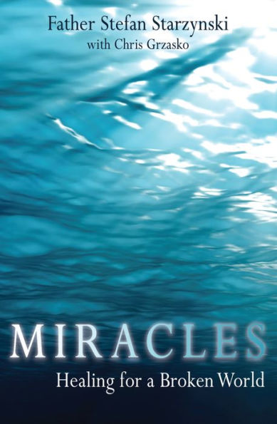 Miracles: Healing for a Broken World