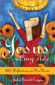 Title: Jesus at My Side: 365 Reflections on His Words, Author: Julie Cragon
