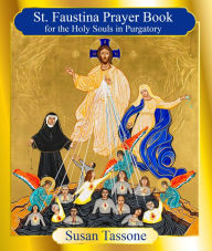 Title: St. Faustina Prayer Book for the Holy Souls in Purgatory, Author: Susan Tassone