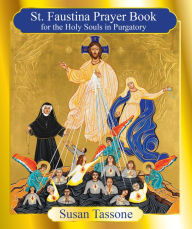 Title: St. Faustina Prayer Book for the Holy Souls in Purgatory, Author: Susan Tassone