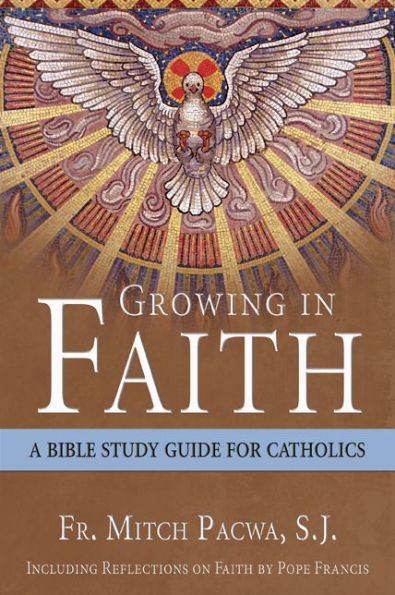 Growing Faith: A Bible Study Guide for Catholics