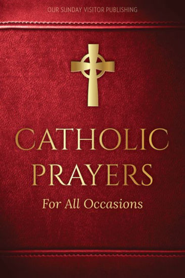 Catholic Prayers for All Occasions|Hardcover