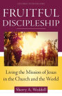 Fruitful Discipleship: Living the Mission of Jesus