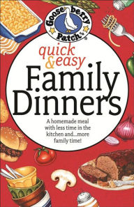 Title: Quick & Easy Family Dinners Cookbook, Author: Gooseberry Patch