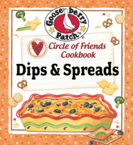 Title: Circle of Friends Cookbook: 25 Dip & Spread Recipes, Author: Gooseberry Patch