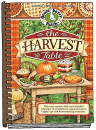 Title: The Harvest Table: Welcome Autumn with Our Bountiful Collection of Scrumptious Seasonal Recipes, Helpful Tips and Heartwarming Memories, Author: Gooseberry Patch