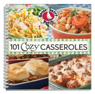 Title: 101 Cozy Casseroles, Author: Gooseberry Patch