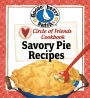 Circle of Friends Cookbook: 25 Savory Pie Recipes