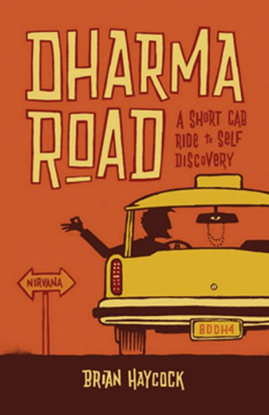 Dharma Road: A Short Cab Ride to Self Discovery