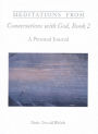 Meditations from Conversations With God, Book 2: A Personal Journal