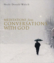 Title: Meditations from Conversations With God, Author: Neale Donald Walsch
