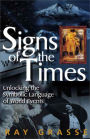 Signs of the Times: Unlocking the Symbolic Language of World Events