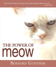 Title: The Power of Meow, Author: Bernard Gunther