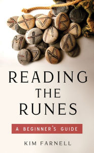 Title: Reading the Runes: A Beginner's Guide, Author: Kim Farnell