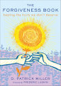 The Forgiveness Book: Healing the Hurts We Don't Deserve