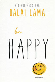 Title: Be Happy, Author: Dalai Lama